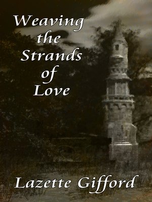 cover image of Weaving the Strands of Love